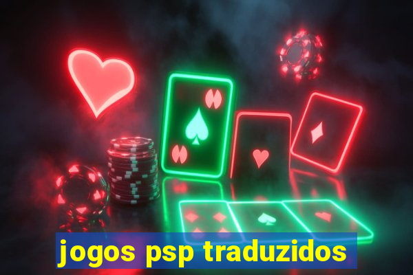 jogos psp traduzidos